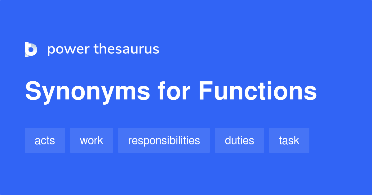 FUNCTIONS Synonyms 741 Similar Words Phrases