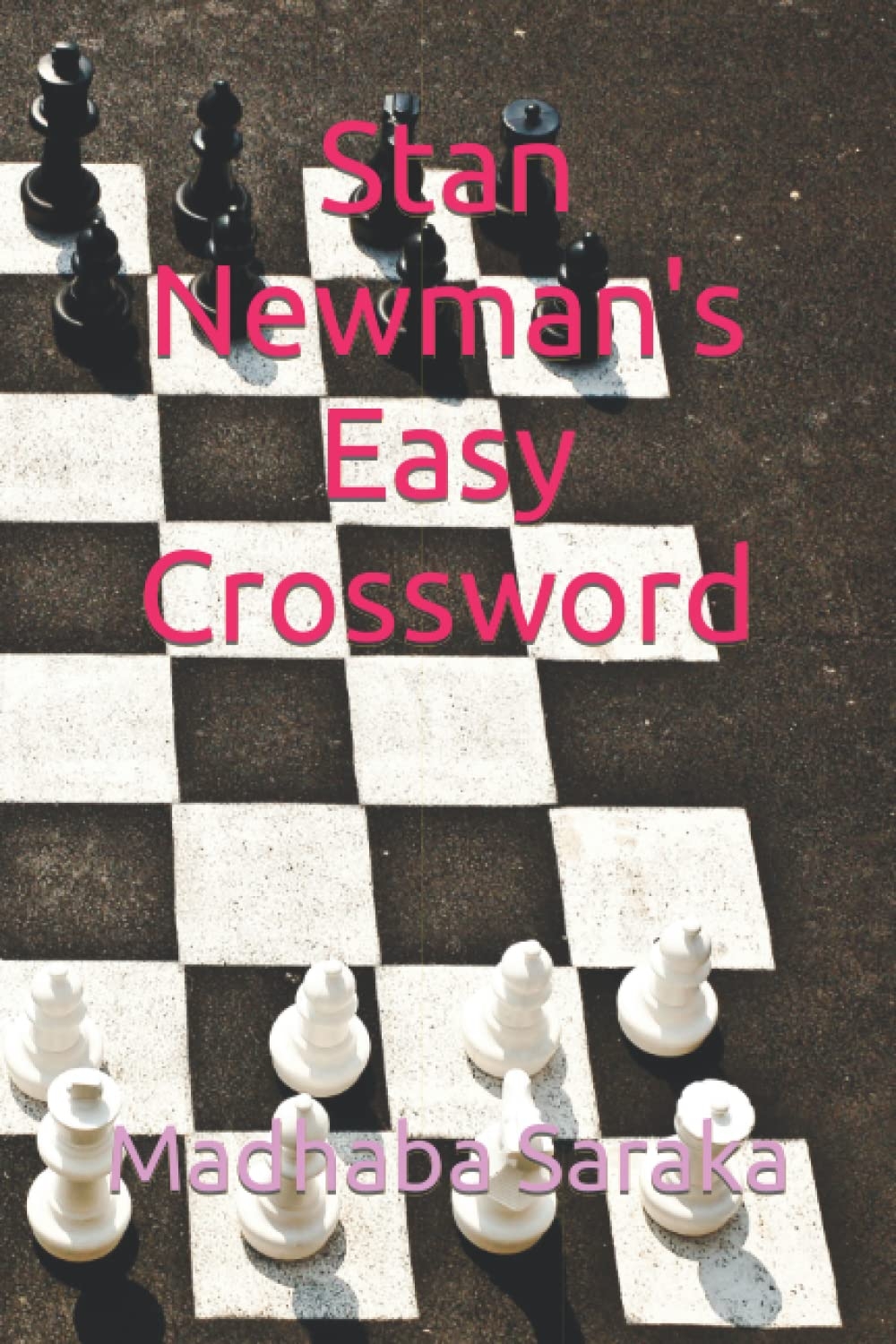 Stan Newman 39 s Easy Crossword Saraka Madhaba 9798834905028 Amazon 