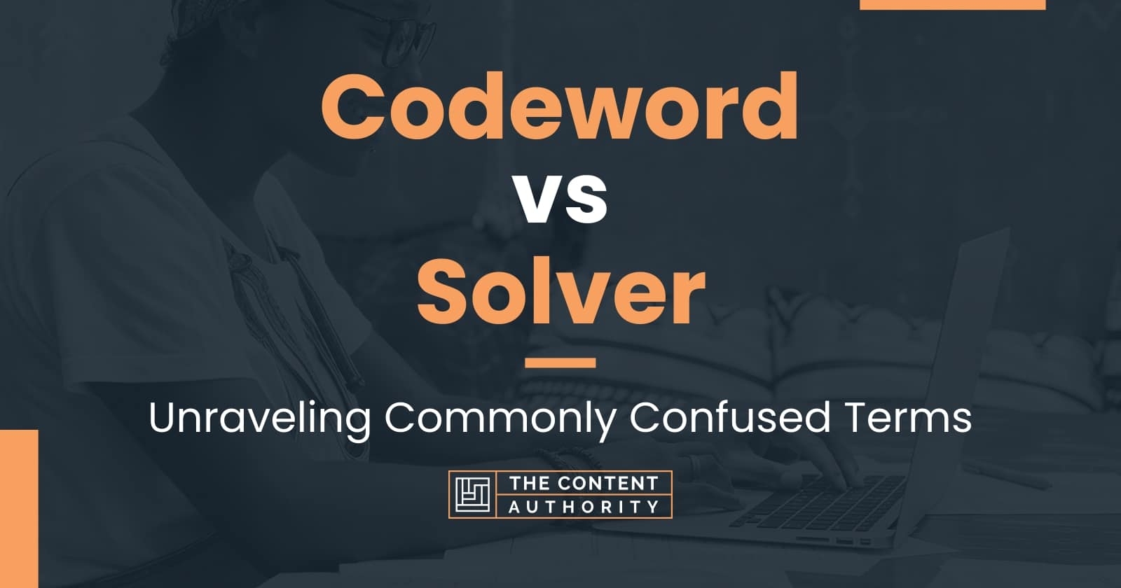 Codeword Vs Solver Unraveling Commonly Confused Terms