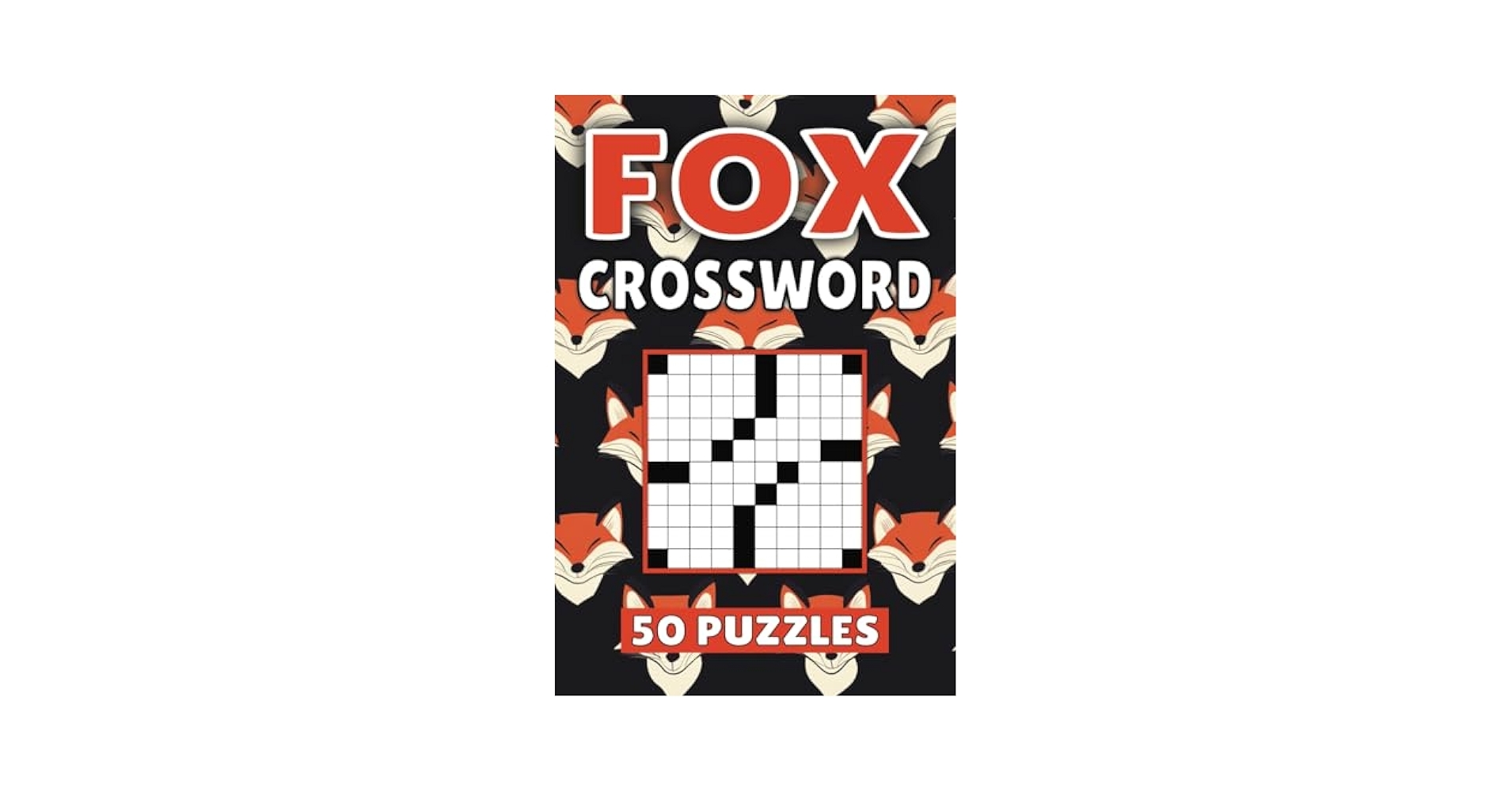 Fox Crossword 50 Animal Puzzles For Kids Adults And Seniors Easy Mind Stimulating Fun And Engaging Challenges For Mental Relaxation And Vocabulary